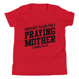 A Praying Mama Short Sleeve T--Shirt